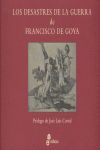 DESASTRES DE LA GUERRA DE FRANCISCO DE GOYA LOS