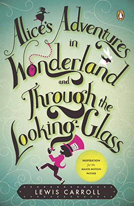 ALICES ADVENTURES IN WONDERLAND AND THROUGH THE LOOKING GLASS