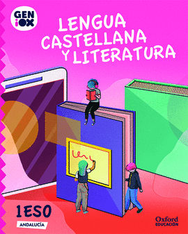 LENGUA CASTELLANA Y LITERATURA 1 ESO GENIOX LIBRO DEL ALUMNO ANDALUCIA