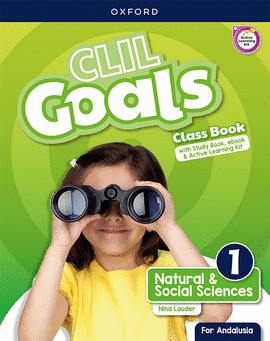 CLIL GOALS NATURAL SOCIAL SCIENCES 1 CLASS BOOK ANDALUCIA