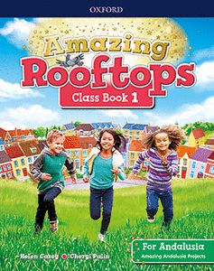 AMAZING ROOFTOPS 1 PRIMARIA CLASS BOOK FOR ANDALUSIA