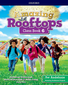 AMAZING ROOFTOPS 6 PRIMARIA CLASS BOOK FOR ANDALUSIA