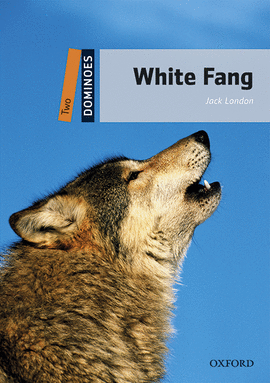 WHITE FANG WITH AUDIO DOWNLOAD DOMINOES TWO A2 B1