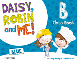 DAISY ROBIN AND ME BLUE CLASS BOOK B