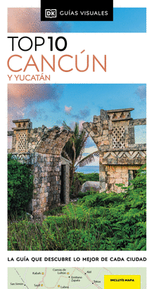CANCUN Y YUCATAN GUIAS VISUALES TOP 10