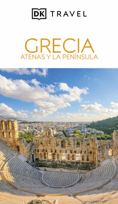 GUIA VISUAL GRECIA ATENAS Y LA PENINSULA 2025