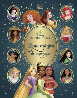 DISNEY PRINCESAS GUIA MAGICA DE PERSONAJES