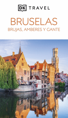 GUIA VISUAL BRUSELAS BRUJAS AMBERES Y GANTE 2025
