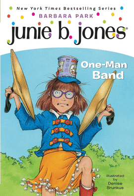JUNIE B JONES ONE MAN BAND