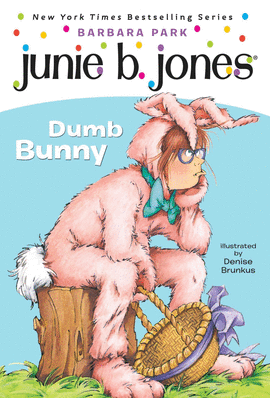 JUNIE B JONES FIRST GRADER DUMB BUNNY