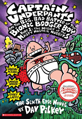 CAPTAIN UNDERPANTS AND THE BIG BAD BATTLE OF THE BIONIC BOOGER BOY PART 1