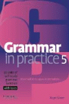 GRAMMAR IN PRACTICE 5 WITH TESTS