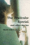 FRUITCAKE SPECIAL AND OTHER STORIES
