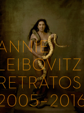 ANNIE LEIBOVITZ RETRATOS 2005 2016