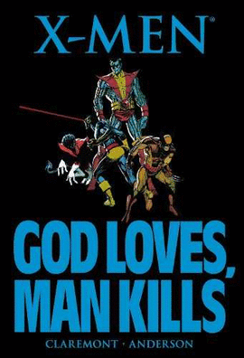 XMEN GOD LOVES MAN KILL