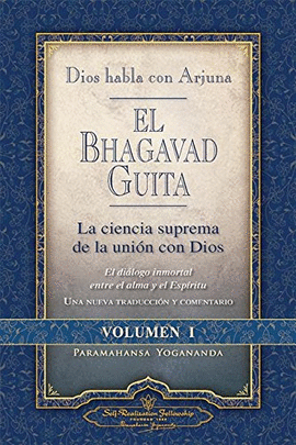 BHAGAVAD GUITA DIOS HABLA CON ARJUNA VOLUMEN 1