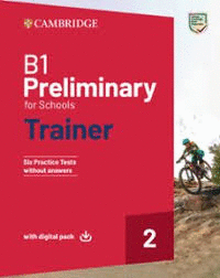 B1 PRELIMINARY FOR SCHOOLS TRAINER 2 TRAINER WITHOUT ANSWERS WITH DIGITAL PACK