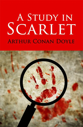 A STUDY IN SCARLET: ARTHUR CONAN DOYLE