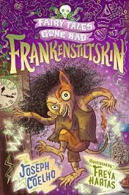 FRANKENSTILTSKIN FAIRY TALES GONE BAD
