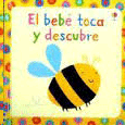 BEBE TOCA Y DESCUBRE EL