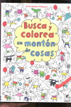 BUSCA Y COLOREA UN MONTON DE COSAS