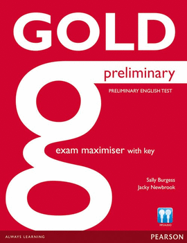 GOLD PRELIMINARY EXAM MAXIMISER WITH KEY AND ONLINE AUDIO