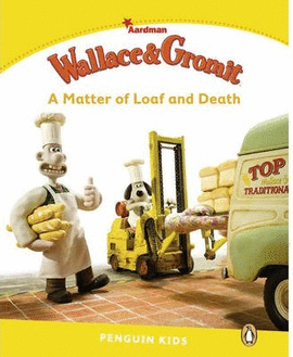WALLACE AND GROMIT A MATTER OF LOAF AND DEATH