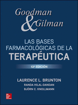 BASES FARMACOLOGICAS DE LA TERAPEUTICA GOODMAN Y GILMAN