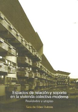 ESPACIOS DE RELACION Y SOPORTE EN VIVIENDA COLECTIVA MODERNA