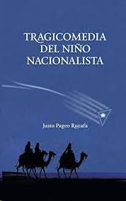 TRAGICOMEDIA DEL NIÑO NACIONALISTA EL ORIGEN