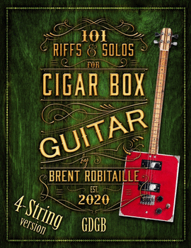 101 RIFFS AND SOLOS FOR 4-STRING CIGAR BOX GUITAR