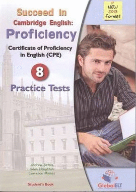 SUCCEED IN CAMBRIDGE ENGLISH PROFICIENCY 8 PRACTICE TESTS STUDENTS BOOK