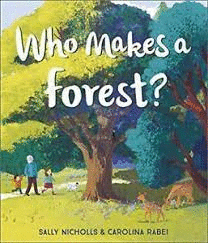 WHO MAKES A FOREST