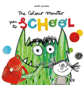 COLOUR MONSTER GOES TO SCHOOL THE