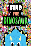 FIND THE DINOSAUR