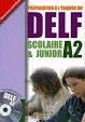 DELF A2 SCOLAIRE & JUNIOR PREPARATION A L¦EXAMEN + CD