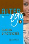 ALTER EGO 4 B2 CAHIER ACTIVITIES