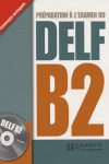 DELF B2 PREPARATION A L EXAMEN + CD