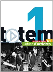 TOTEM 1 CAHIER D ACTIVITES A1 + CD