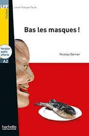 BAS LES MASQUES