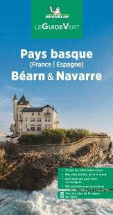PAYS BASQUE FRANCE ESPAGNE BEARN & NAVARRE LE GUIDE VERT
