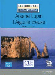 ARSENE LUPIN L AIGUILLE CREUSE  NIVEAU 2/A2 CON AUDIO DESCARGABLE