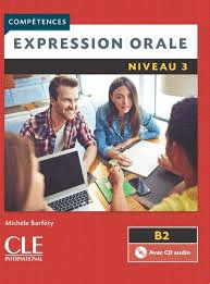 EXPRESSION ORALE NIVEAU 3 B2 + CD AUDIO