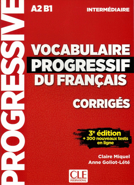 CORRIGES VOCABULAIRE PROGRESSIF NIVEAU INTERMEDIAIRE 3 EDITION