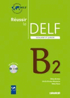 REUSSIR LE DELF B2 SCOLAIRE ET JUNIOR + CD