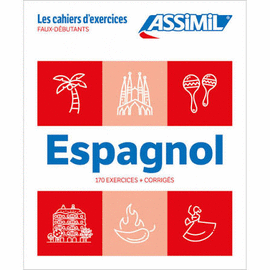 ESPAGNOL FAUX DEBUTANTS 170 EXERCICES + CORRIGES