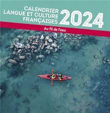 CALENDRIER LANGUE ET CULTURE FRANÇAISES 2024