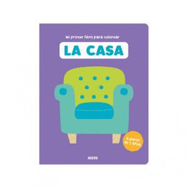 CASA LA MI PRIMER LIBRO PARA COLOREAR