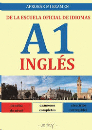 APROBAR MI EXAMEN A1 DE INGLÉS DE LA EOI NIVEL BASICO