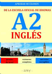 APROBAR MI EXAMEN A2 DE INGLÉS DE LA EOI NIVEL BASICO